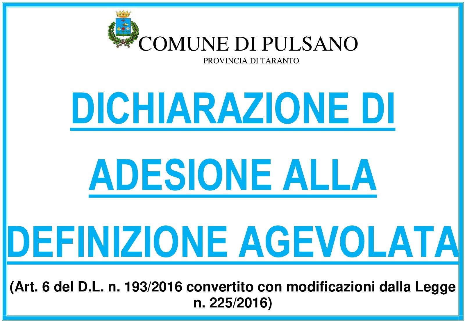 Regolamento relativo alla definizione agevolata dei tributi locali ai sensi dell art.6 ter del D.L.193/2016, convertito con modificazioni dalla L.225/2016 - approvato con Deliberazione di Consilgio Comunale n. 1 del 31/01/2017.